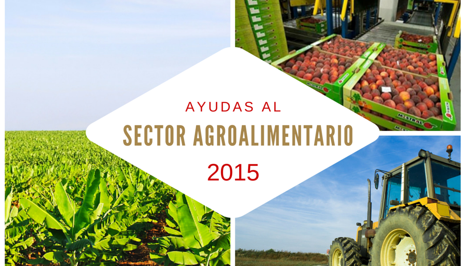 Ayudas al Sector Agroalimentario 2015